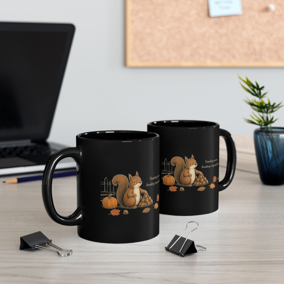 Squirrel Mug – "Hoarding Acorns, Avoiding Responsibilities" (Black)