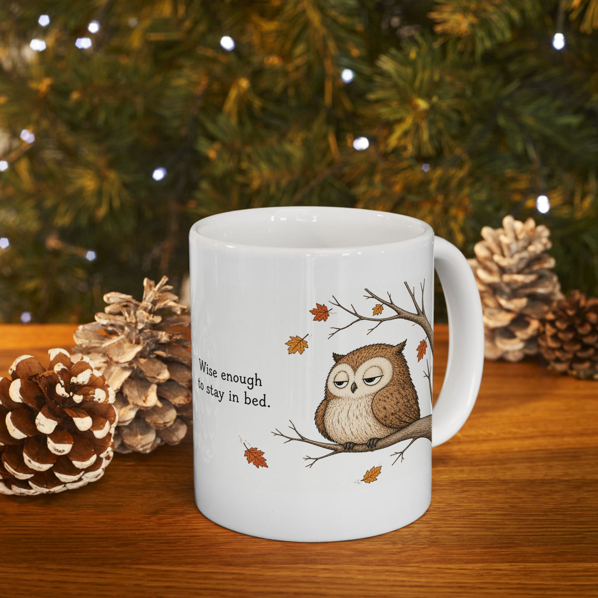 Owl Mug – "Wise Enough to Stay in Bed" (White)