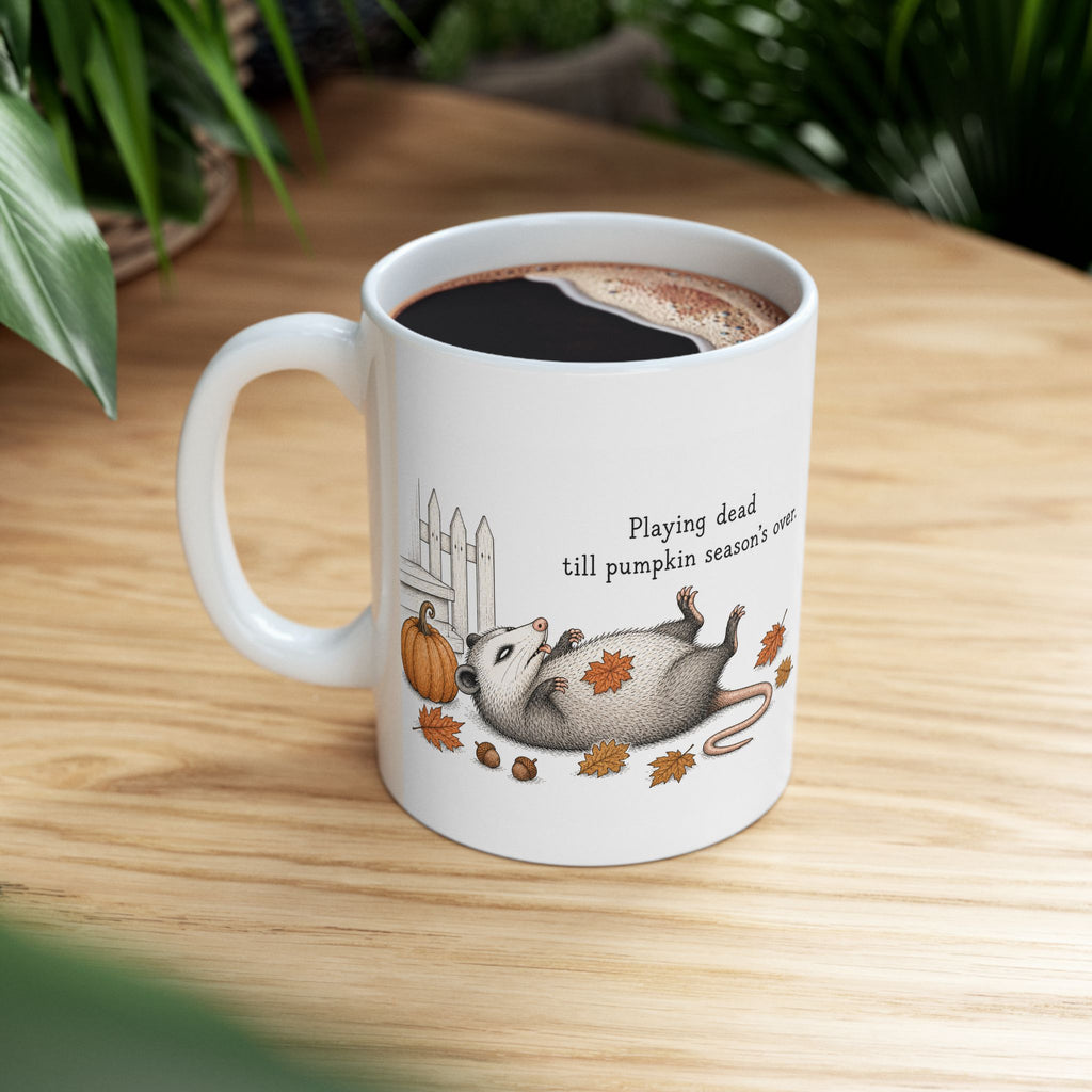 Possum Mug – "Playing Dead Till Pumpkin Season's Over" (White)
