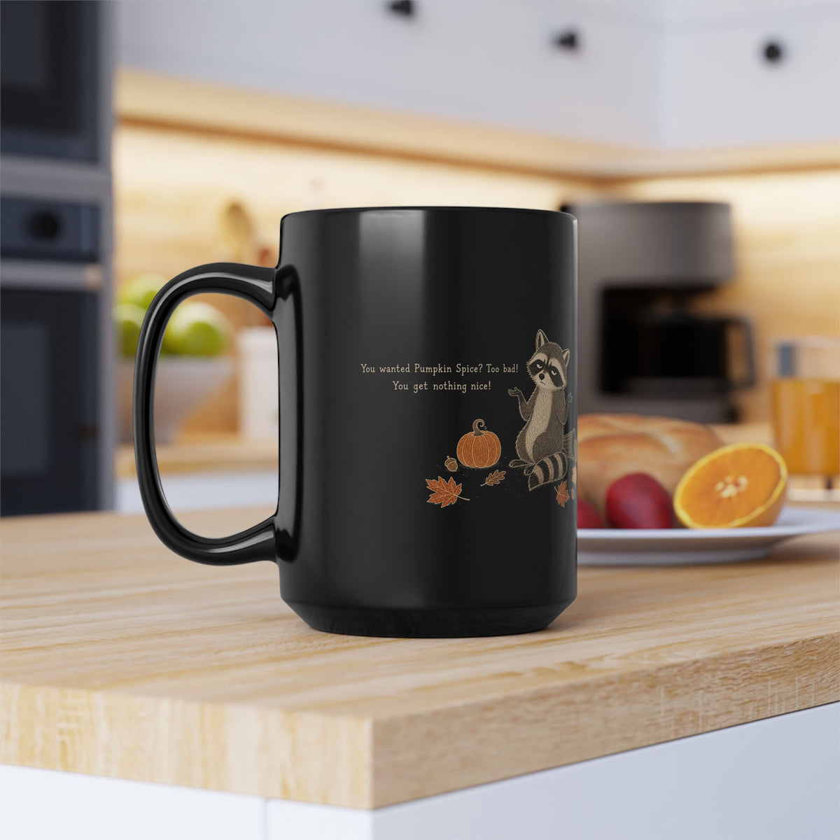 Raccoon Mug – "You Get Nothing Nice" (Black)