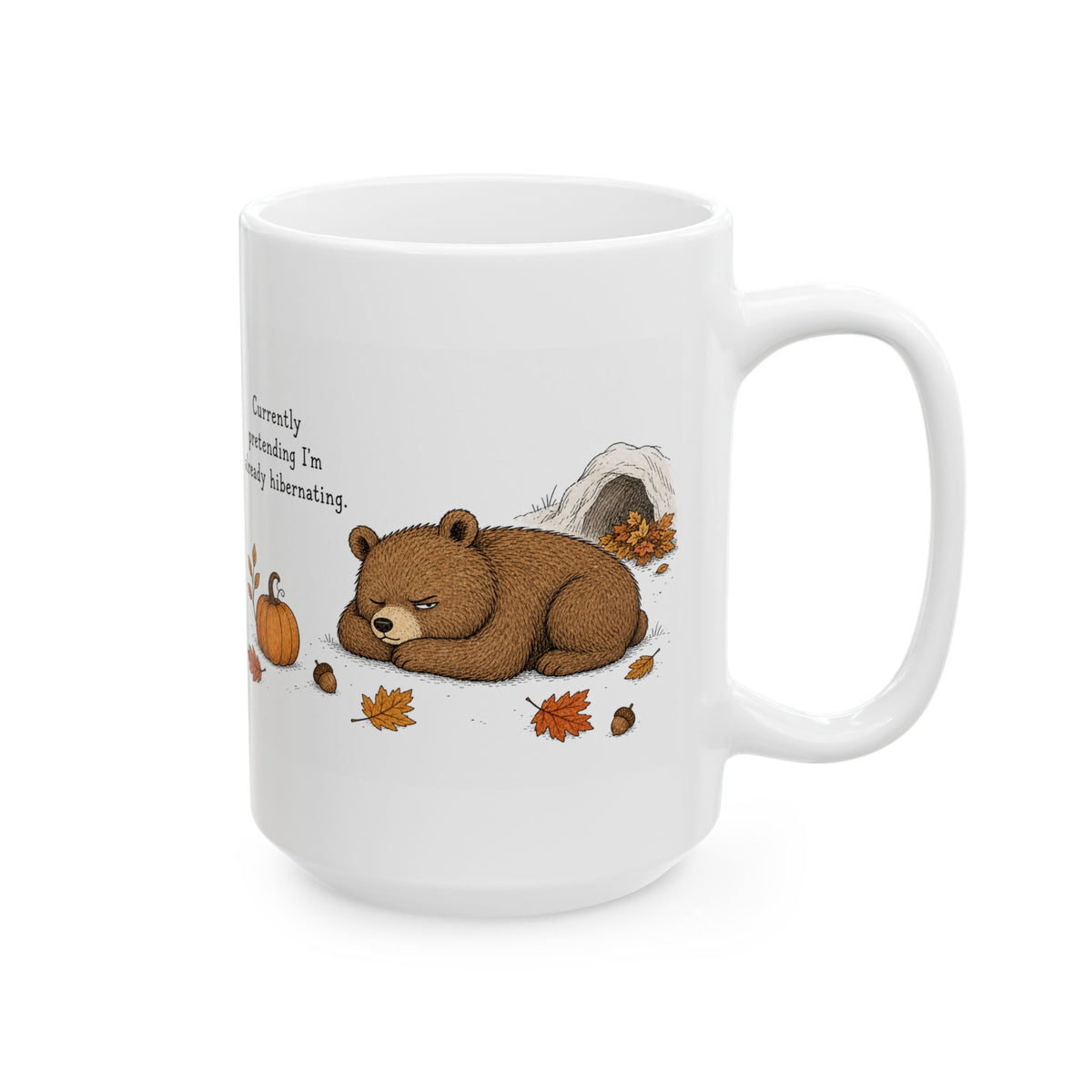 Bear Mug – "Currently Pretending I'm Already Hibernating" (White)