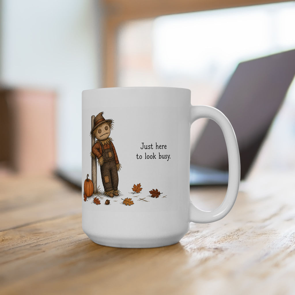 Scarecrow Mug – "Just Here to Look Busy" (White)