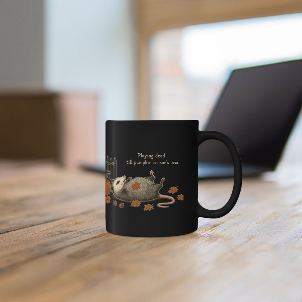 Possum Mug – "Playing Dead Till Pumpkin Season's Over" (Black)