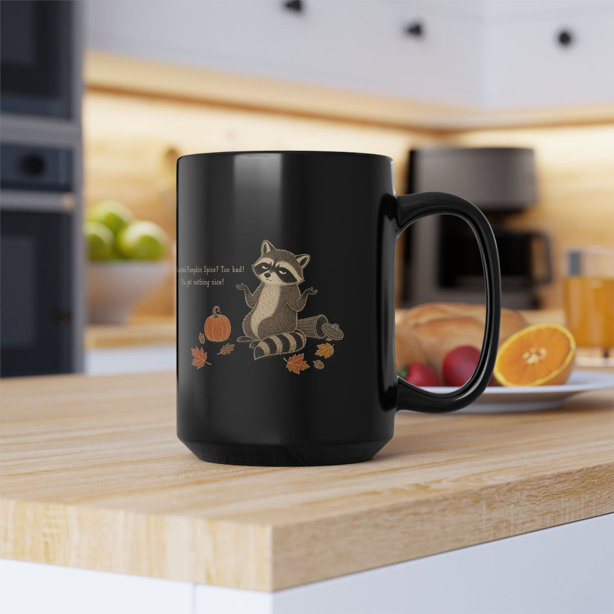 Raccoon Mug – "You Get Nothing Nice" (Black)