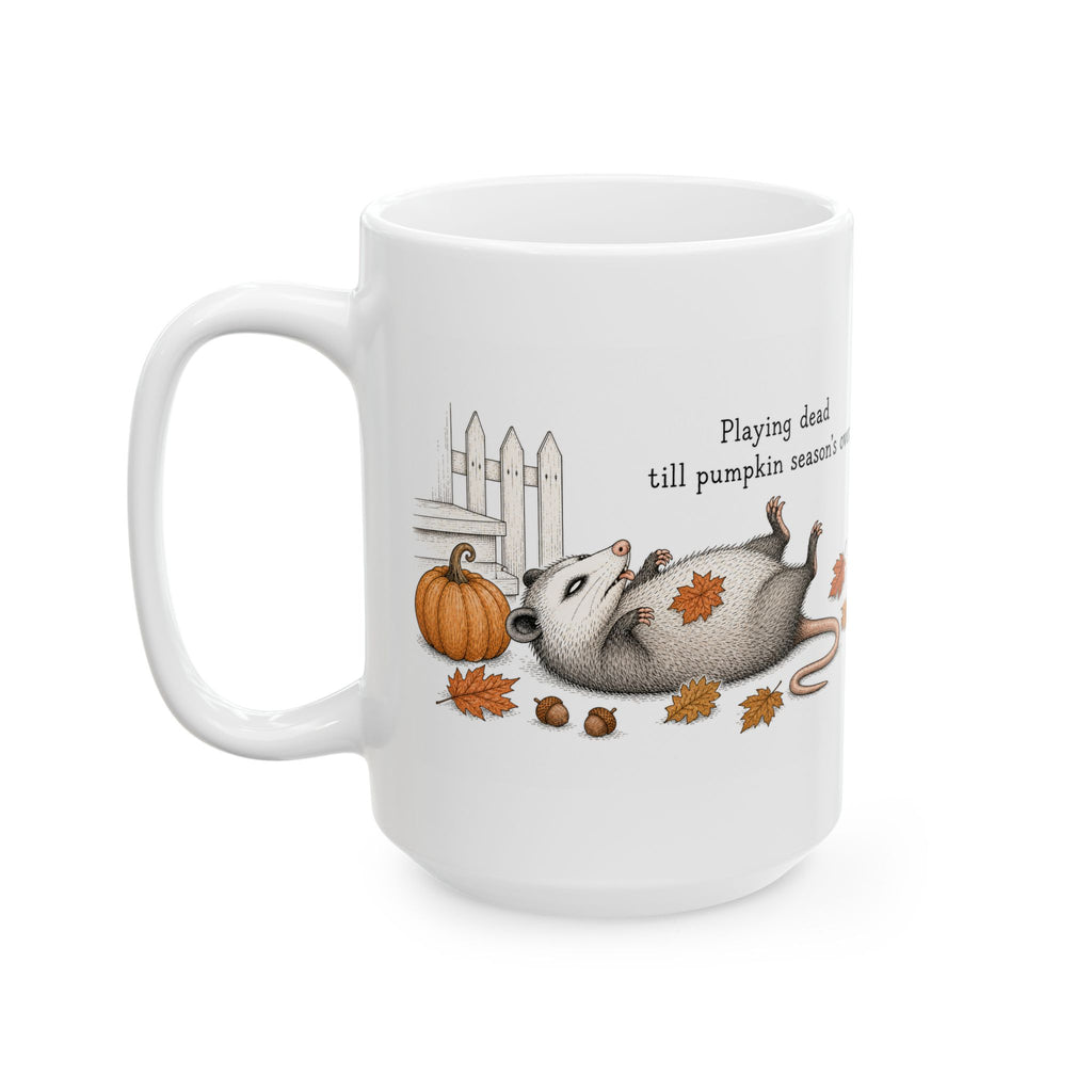 Possum Mug – "Playing Dead Till Pumpkin Season's Over" (White)