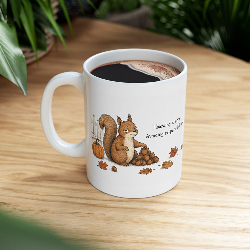 Squirrel Mug – "Hoarding Acorns, Avoiding Responsibilities" (White)