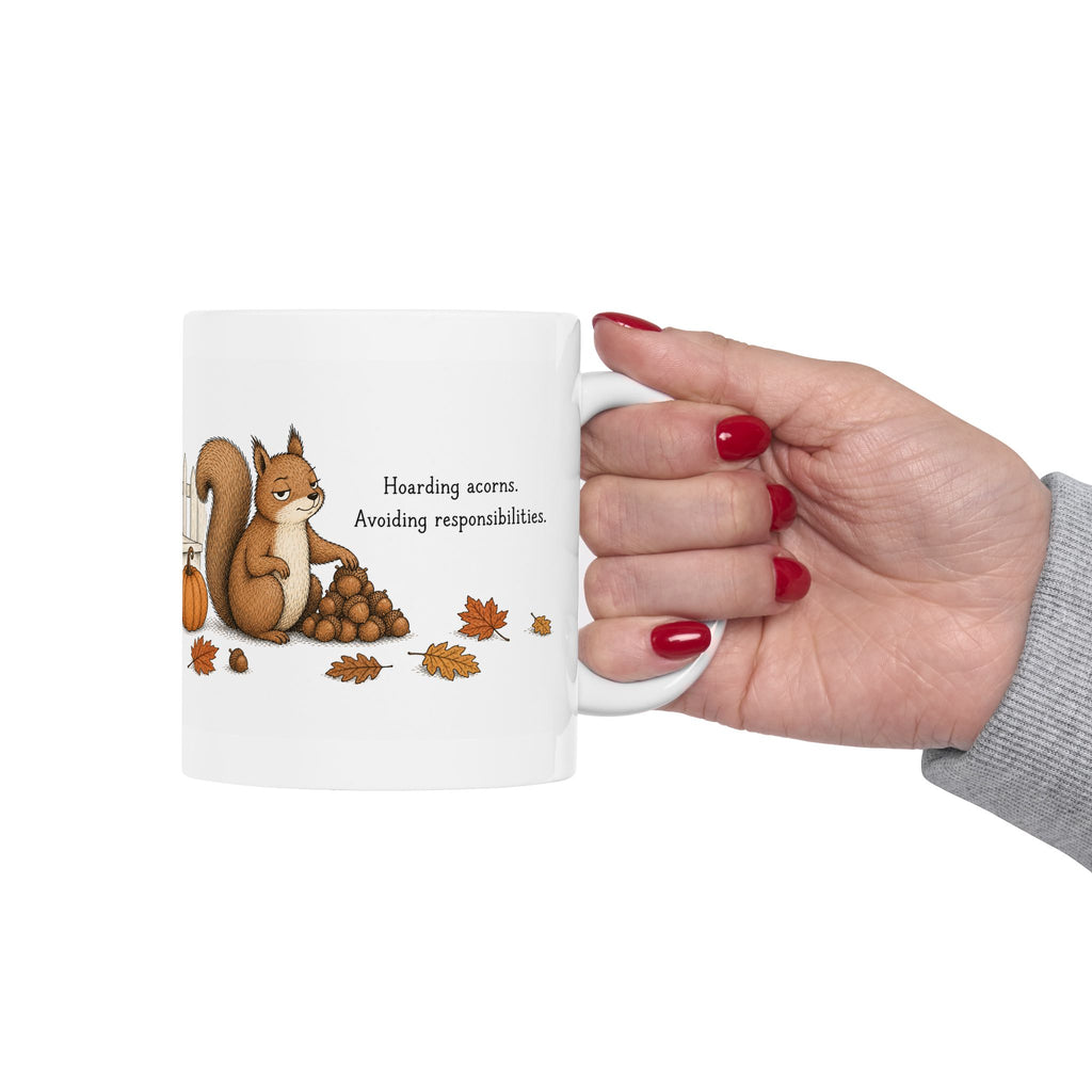 Squirrel Mug – "Hoarding Acorns, Avoiding Responsibilities" (White)