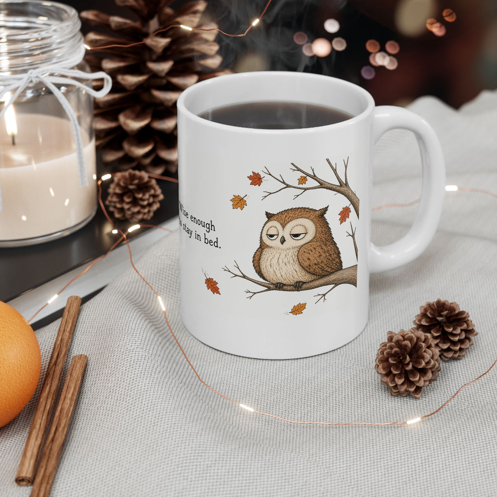 Owl Mug – "Wise Enough to Stay in Bed" (White)