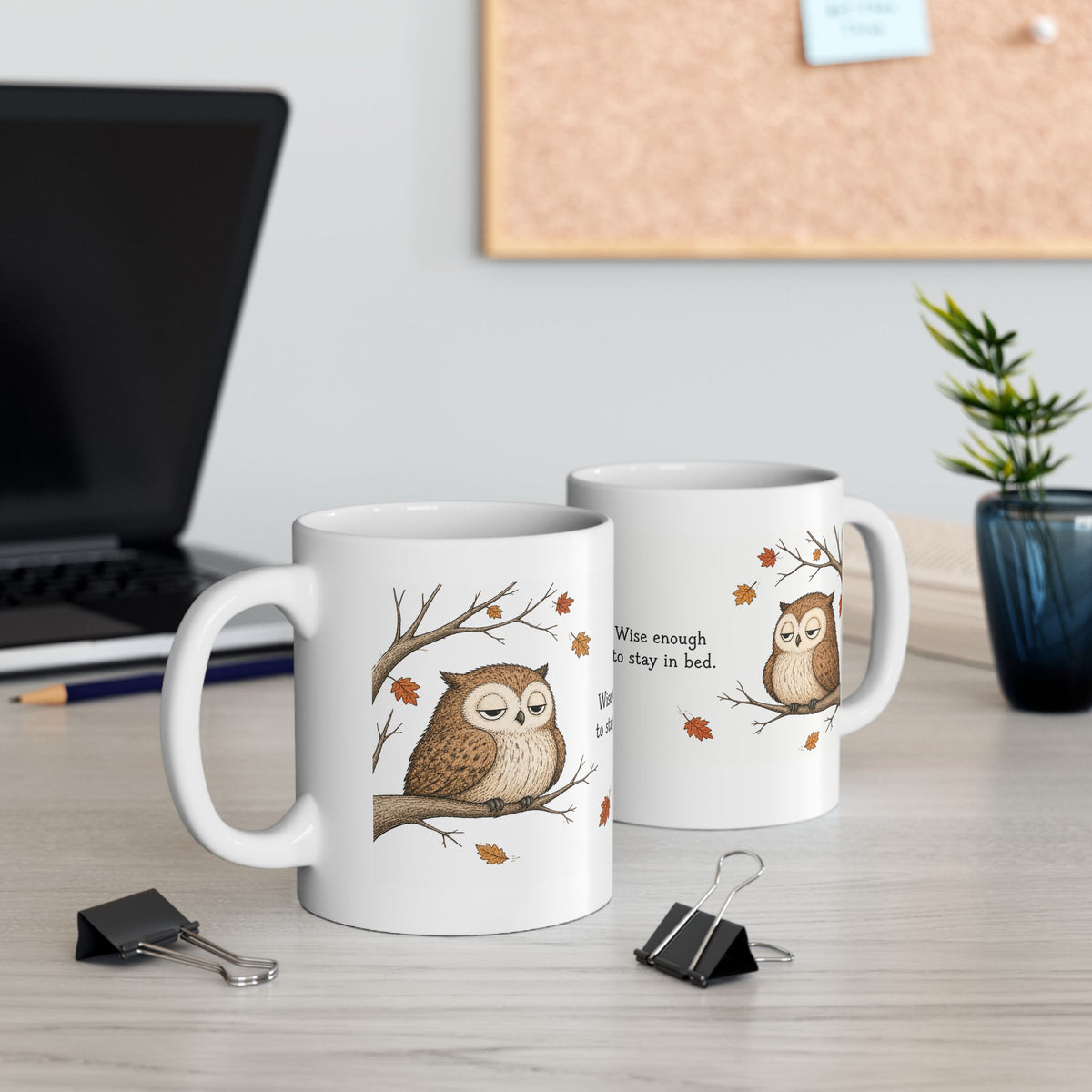Owl Mug – "Wise Enough to Stay in Bed" (White)