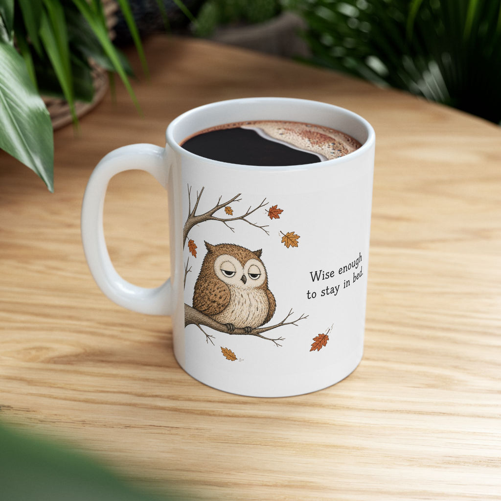 Owl Mug – "Wise Enough to Stay in Bed" (White)