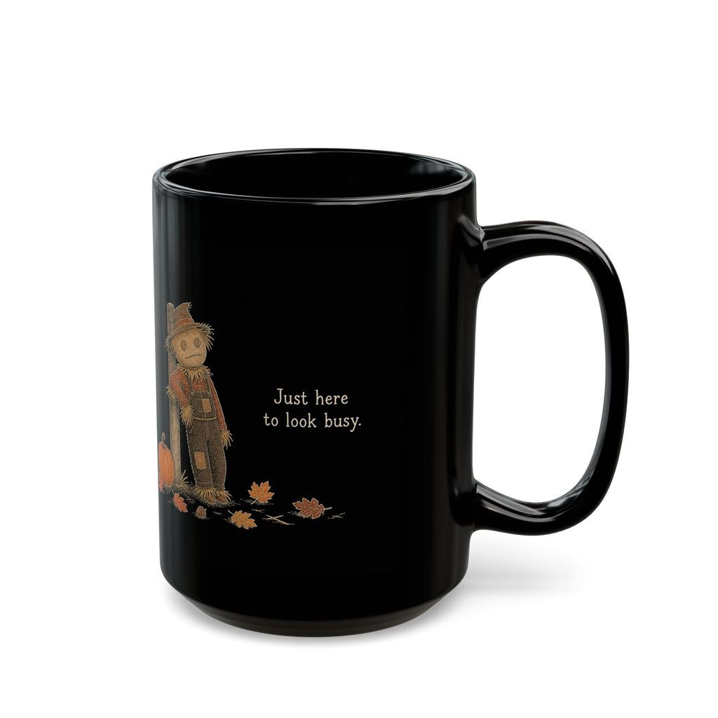 Scarecrow Mug – "Just Here to Look Busy" (Black)