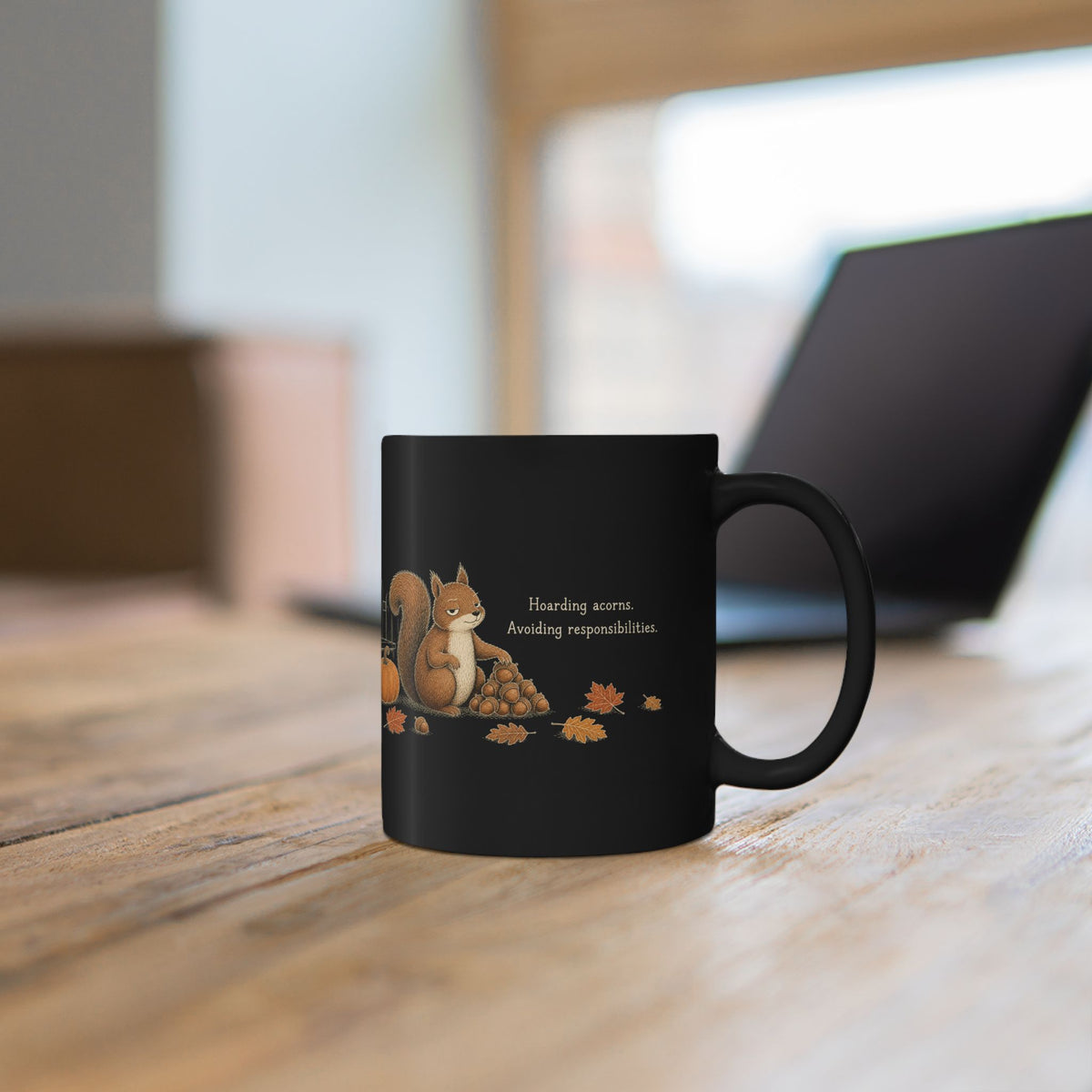 Squirrel Mug – "Hoarding Acorns, Avoiding Responsibilities" (Black)