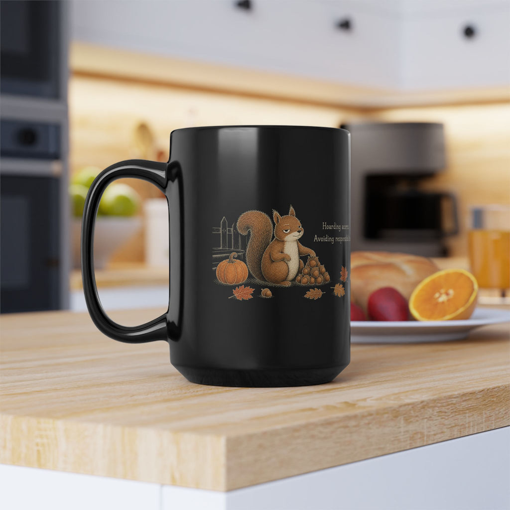 Squirrel Mug – "Hoarding Acorns, Avoiding Responsibilities" (Black)