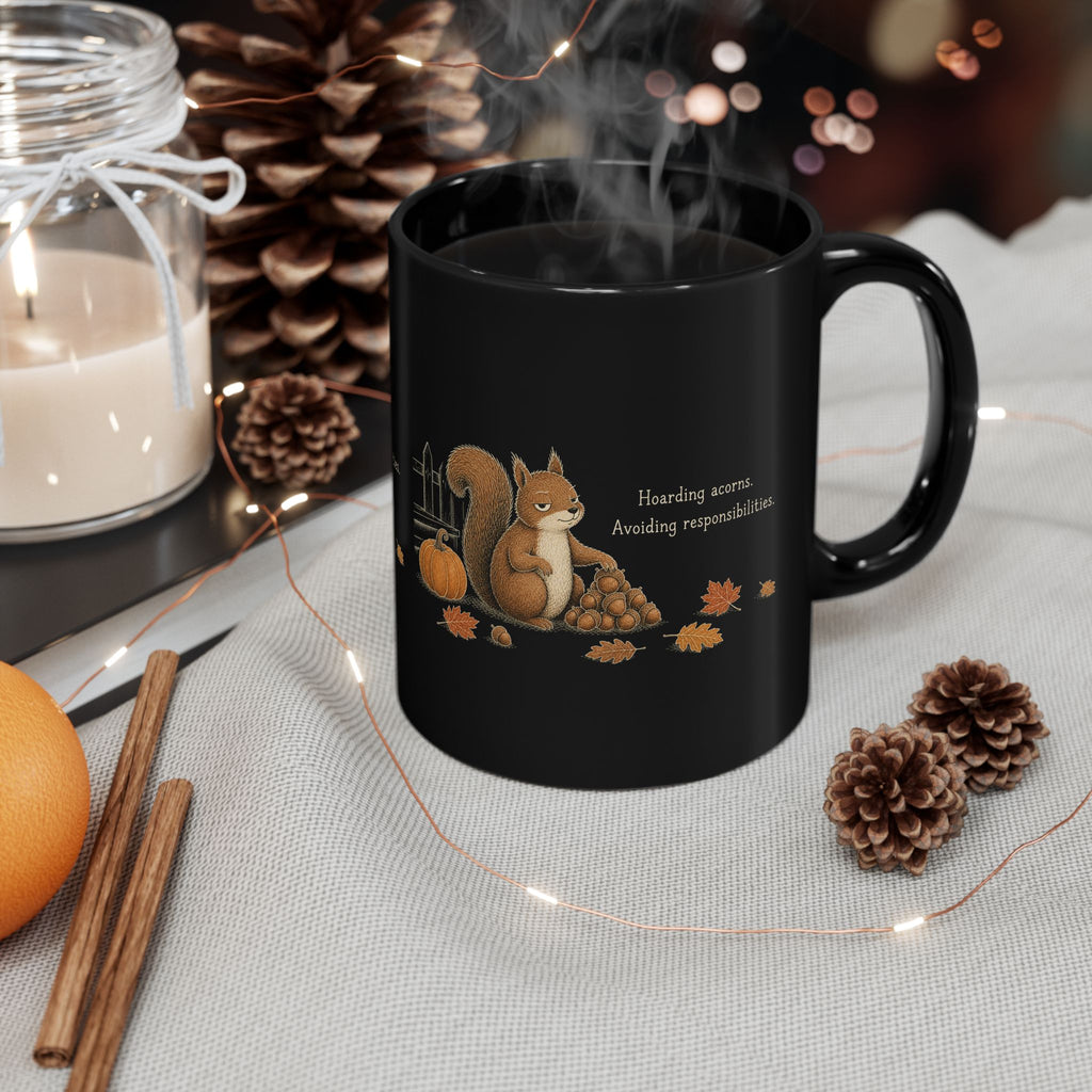 Squirrel Mug – "Hoarding Acorns, Avoiding Responsibilities" (Black)