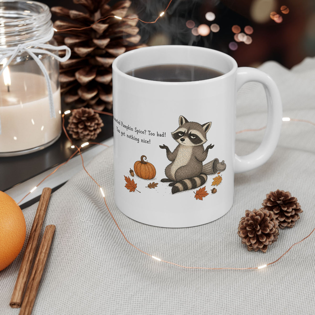 Raccoon Mug – "You Get Nothing Nice" (White)