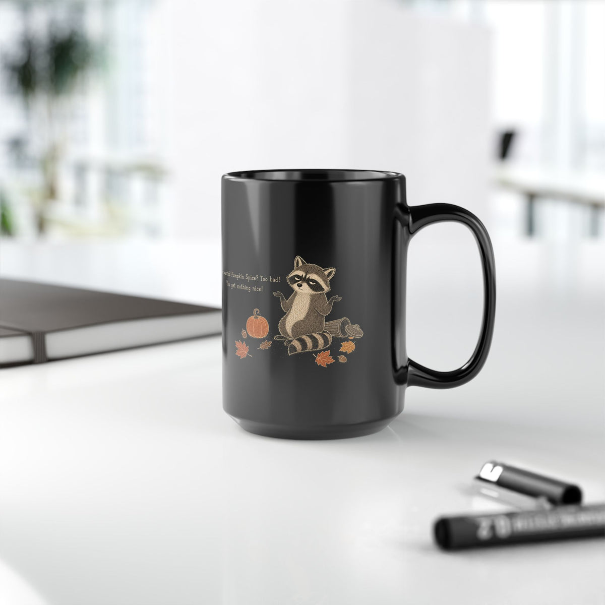 Raccoon Mug – "You Get Nothing Nice" (Black)