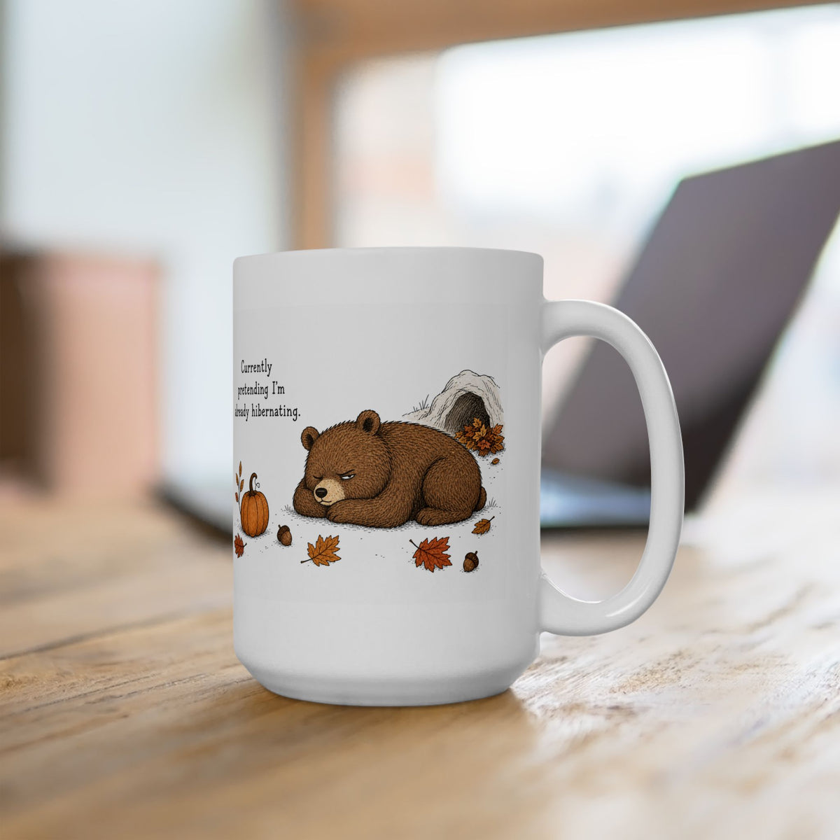 Bear Mug – "Currently Pretending I'm Already Hibernating" (White)