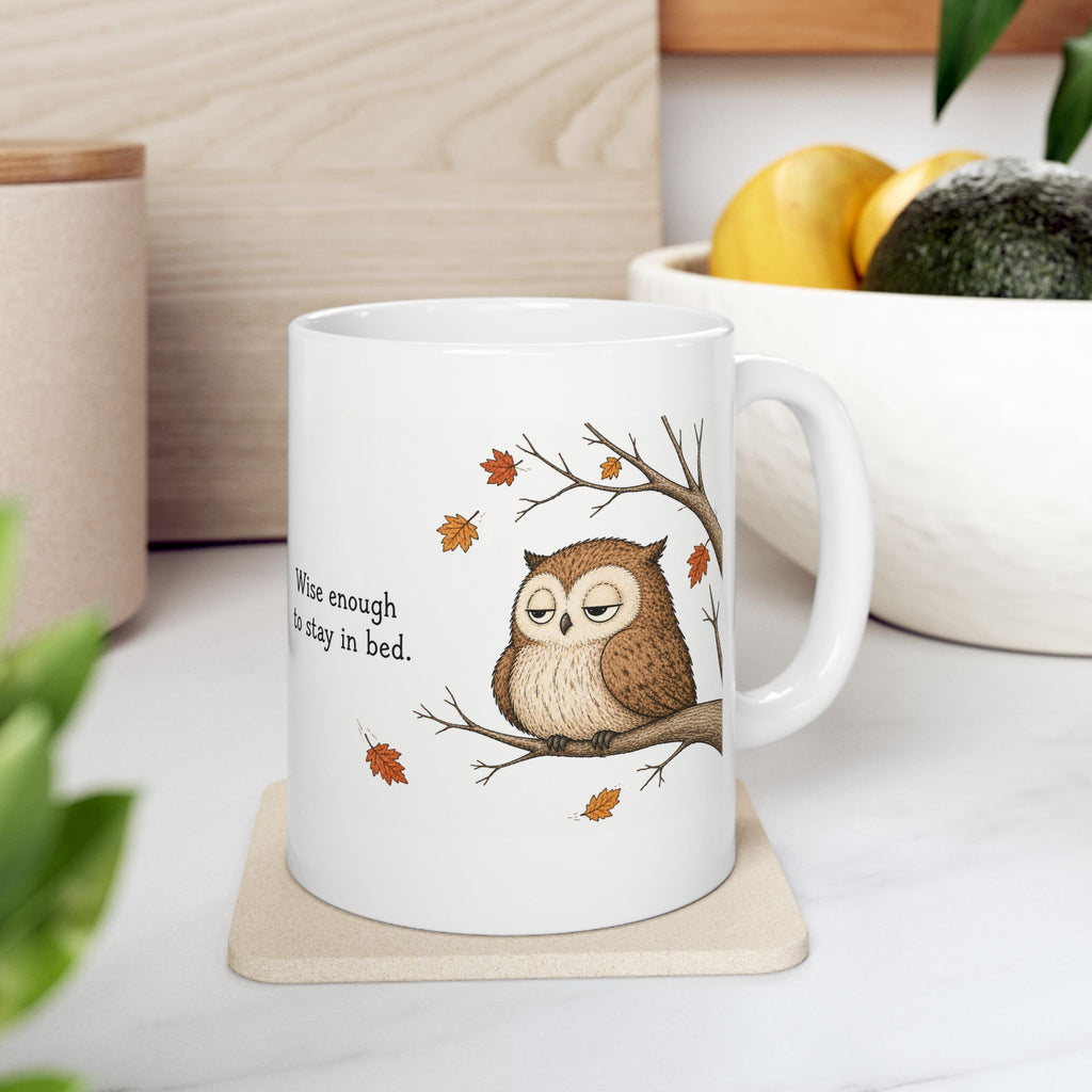 Owl Mug – "Wise Enough to Stay in Bed" (White)