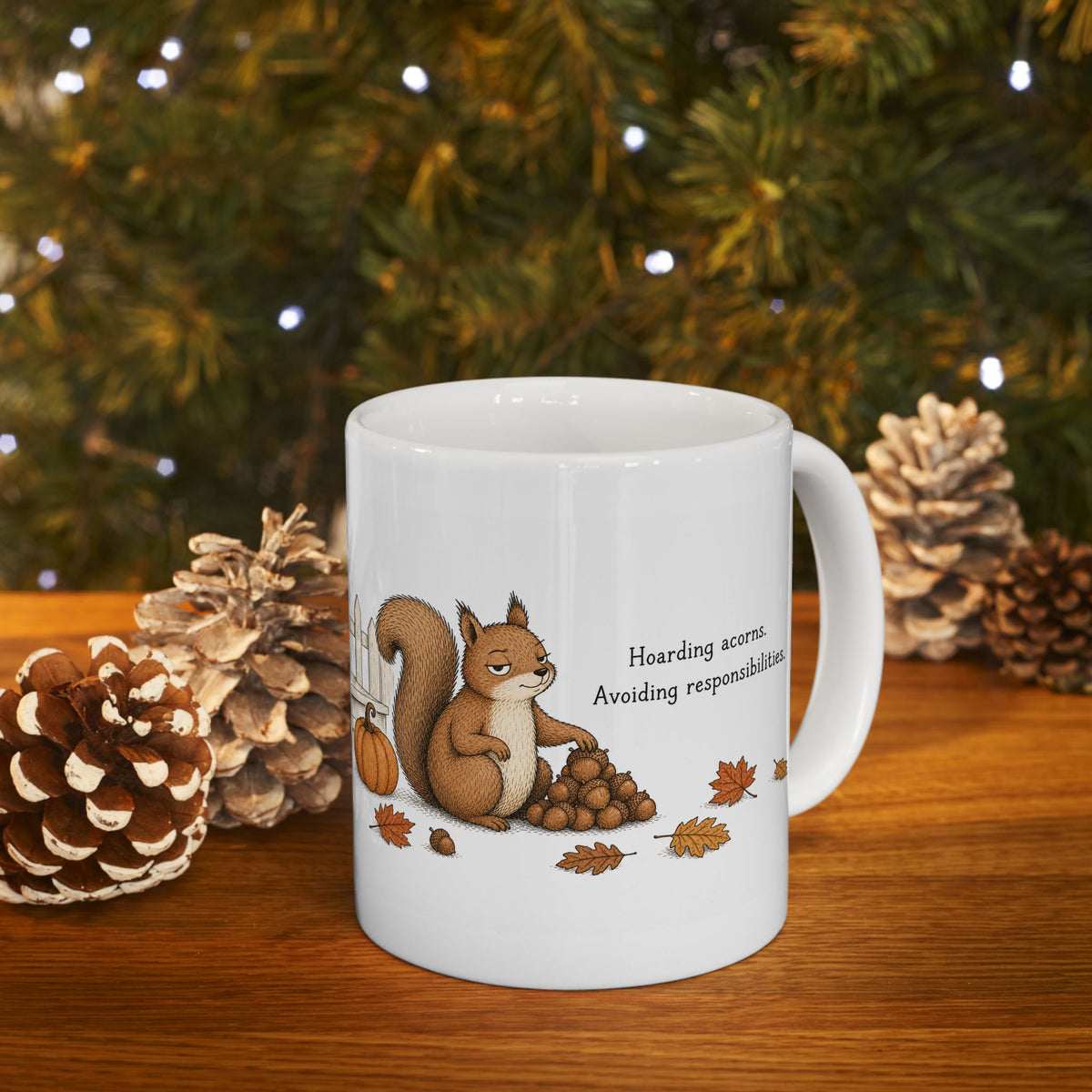 Squirrel Mug – "Hoarding Acorns, Avoiding Responsibilities" (White)