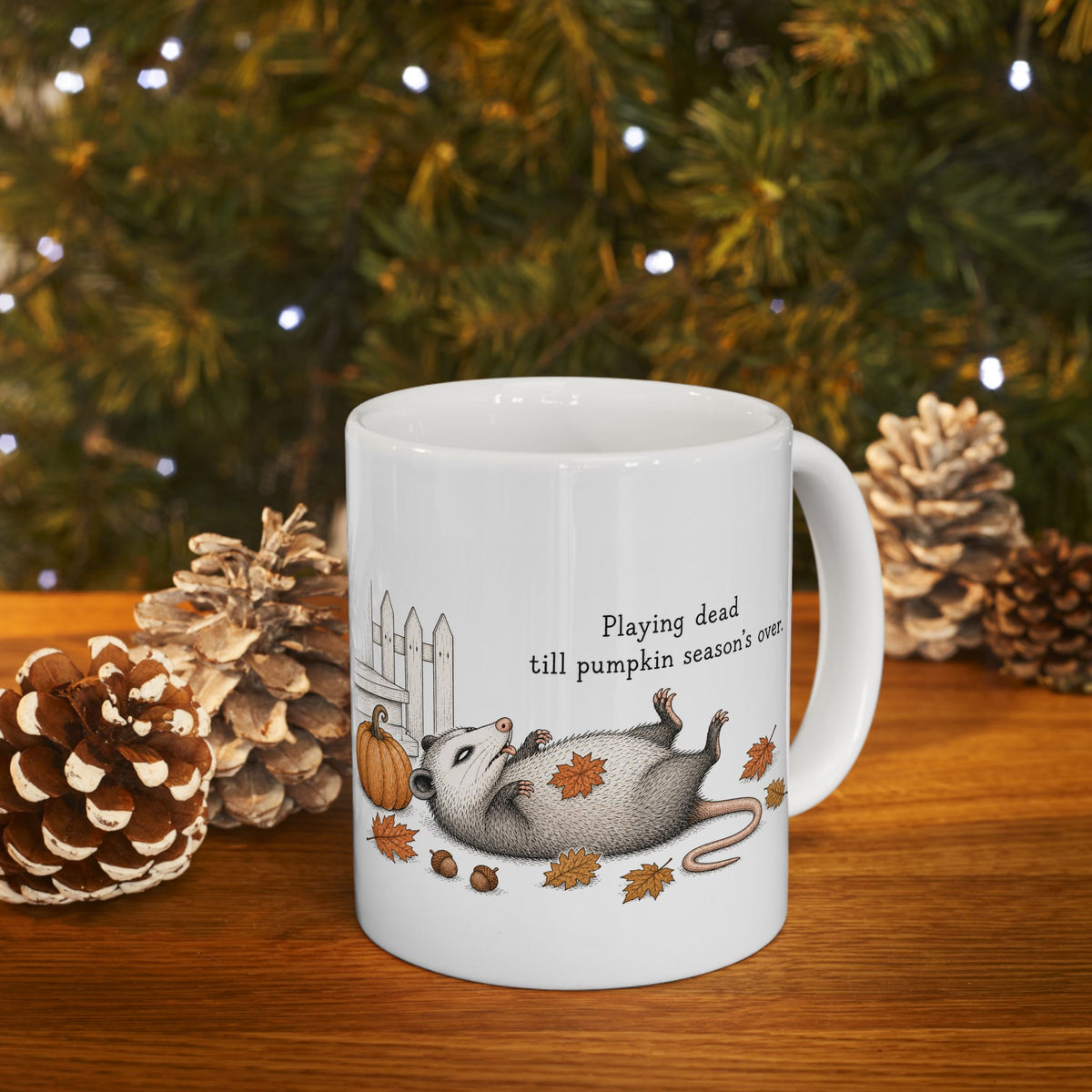 Possum Mug – "Playing Dead Till Pumpkin Season's Over" (White)