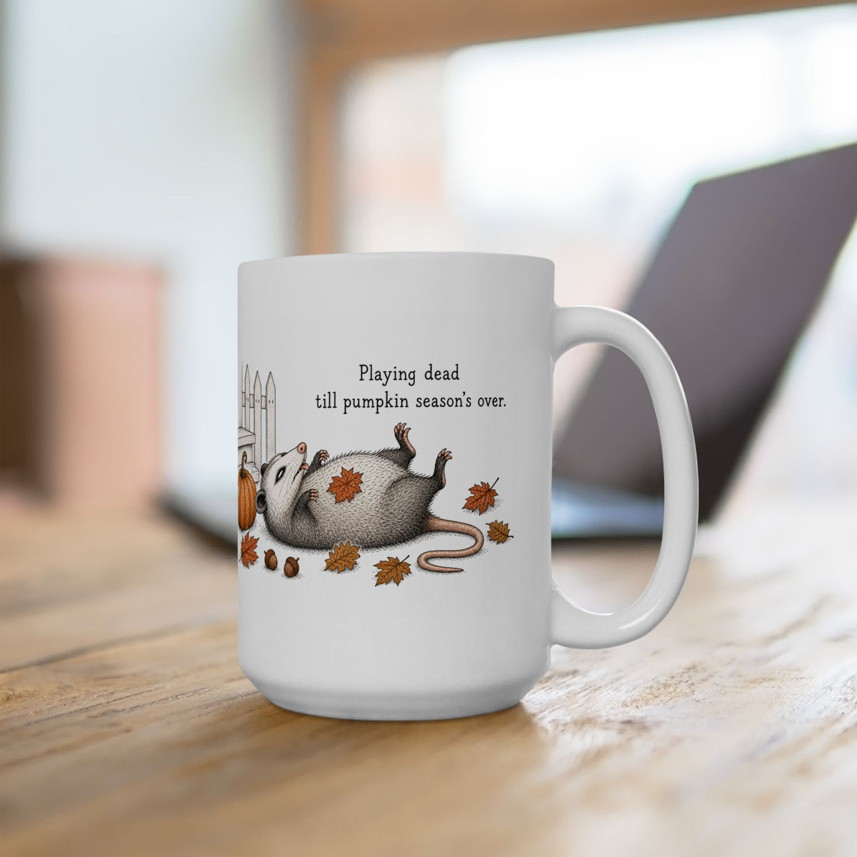Possum Mug – "Playing Dead Till Pumpkin Season's Over" (White)