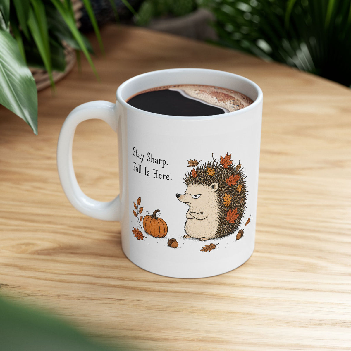 Hedgehog Mug – "Stay Sharp. Fall Is Here" (White)