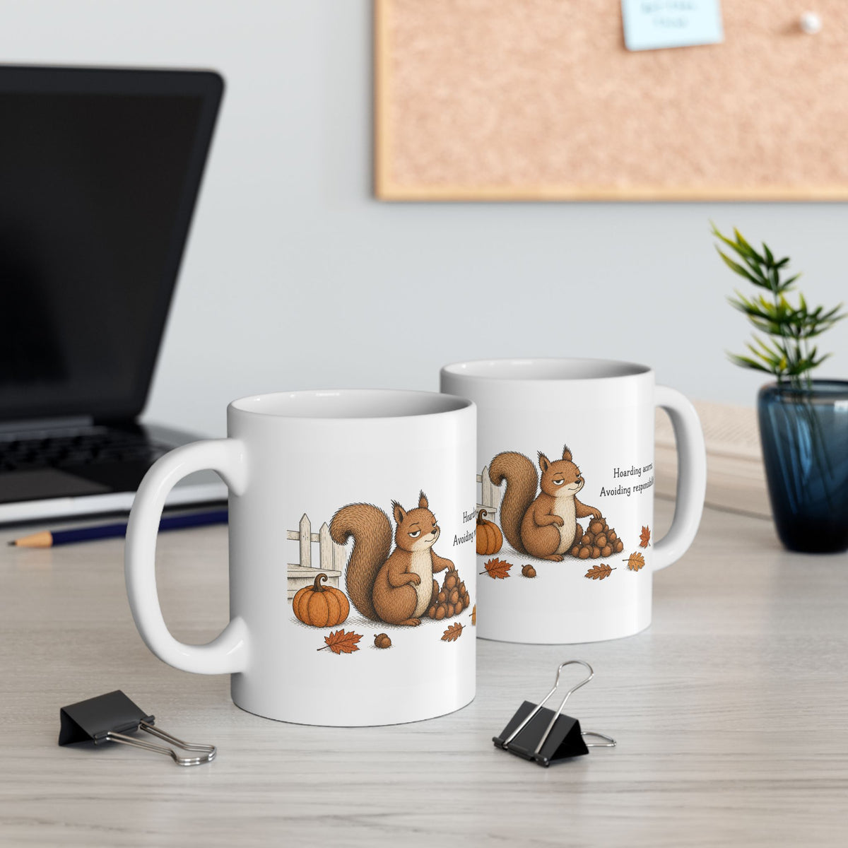 Squirrel Mug – "Hoarding Acorns, Avoiding Responsibilities" (White)
