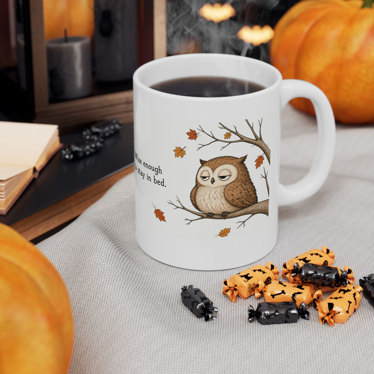 Owl Mug – "Wise Enough to Stay in Bed" (White)