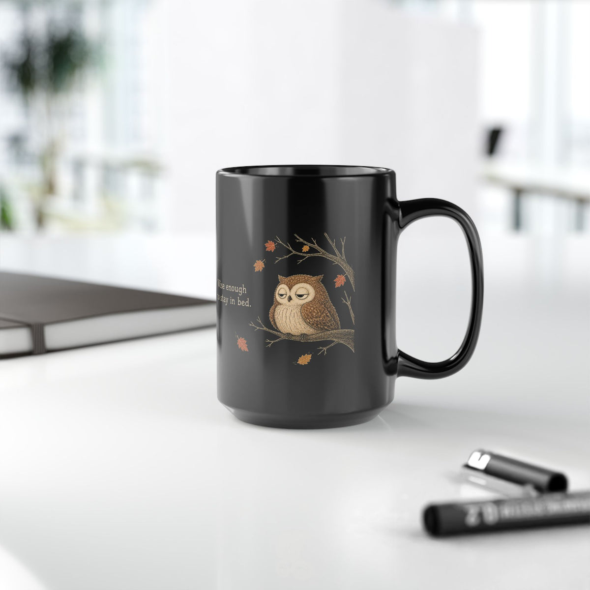 Owl Mug – "Wise Enough to Stay in Bed" (Black)
